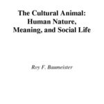 خرید و دانلود نسخه کامل کتاب The Cultural Animal: Human Nature, Meaning, and Social Life