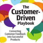 خرید و دانلود نسخه کامل کتاب The Customer-Driven Playbook: Converting Customer Feedback Into Successful Products