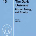 خرید و دانلود نسخه کامل کتاب The Dark Universe: Matter, Energy and Gravity (Space Telescope Science Institute Symposium Series)