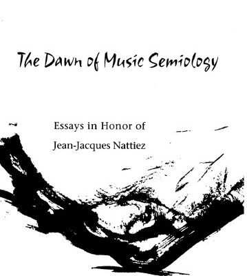 خرید و دانلود نسخه کامل کتاب The Dawn of Music Semiology: Essays in Honor of Jean-Jacques Nattiez