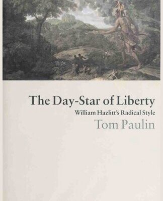خرید و دانلود نسخه کامل کتاب The Day-Star of Liberty: William Hazlitt’s Radical Style