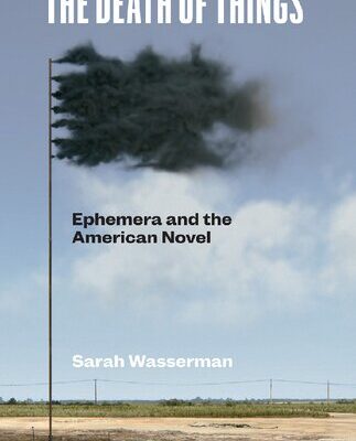 خرید و دانلود نسخه کامل کتاب The Death of Things: Ephemera and the American Novel