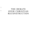 خرید و دانلود نسخه کامل کتاب The Debate over Christian Reconstruction