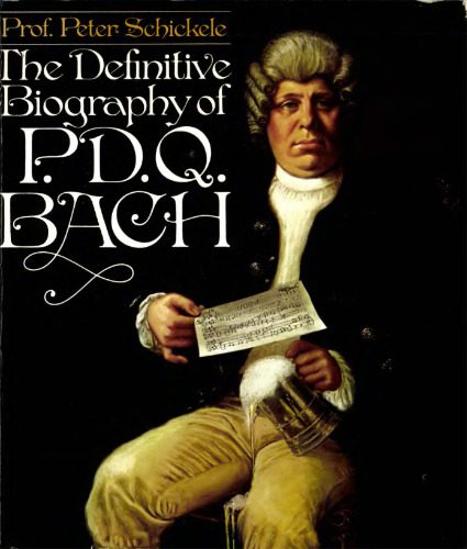 خرید و دانلود نسخه کامل کتاب The Definitive Biography of P.D.Q. Bach_68df698c6a271.jpeg خرید و دانلود نسخه کامل کتاب The Definitive Biography of P.D.Q. Bach