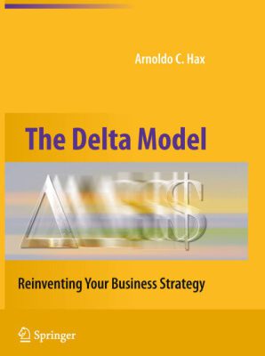 خرید و دانلود نسخه کامل کتاب The Delta Model: Reinventing Your Business Strategy