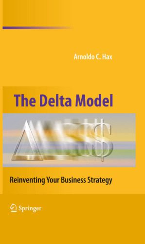 خرید و دانلود نسخه کامل کتاب The Delta Model: Reinventing Your Business Strategy_68dd1e45ca2ea.jpeg خرید و دانلود نسخه کامل کتاب The Delta Model: Reinventing Your Business Strategy