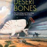 خرید و دانلود نسخه کامل کتاب The Desert Bones: The Paleontology and Paleoecology of Mid-Cretaceous North Africa