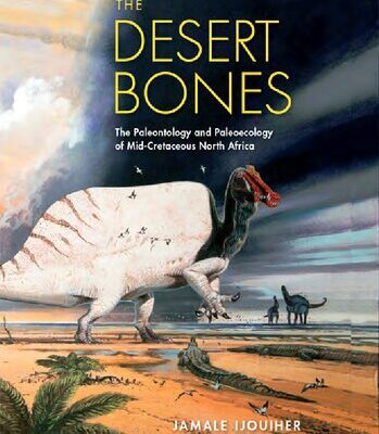 خرید و دانلود نسخه کامل کتاب The Desert Bones: The Paleontology and Paleoecology of Mid-Cretaceous North Africa