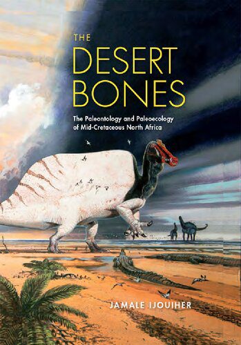 خرید و دانلود نسخه کامل کتاب The Desert Bones: The Paleontology and Paleoecology of Mid-Cretaceous North Africa_68e8a503c6f31.jpeg خرید و دانلود نسخه کامل کتاب The Desert Bones: The Paleontology and Paleoecology of Mid-Cretaceous North Africa