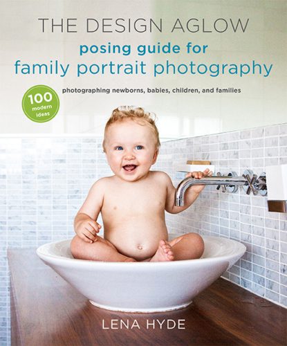 خرید و دانلود نسخه کامل کتاب The Design Aglow Posing Guide for Family Portrait Photography: 100 Modern Ideas for Photographing Newborns, Babies, Children, and Families_68e0a52c097ba.jpeg خرید و دانلود نسخه کامل کتاب The Design Aglow Posing Guide for Family Portrait Photography: 100 Modern Ideas for Photographing Newborns, Babies, Children, and Families