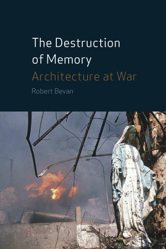 خرید و دانلود نسخه کامل کتاب The Destruction of Memory: Architectural and Cultural Warfare_68f162f877561.jpeg خرید و دانلود نسخه کامل کتاب The Destruction of Memory: Architectural and Cultural Warfare