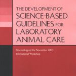 خرید و دانلود نسخه کامل کتاب The Development Of Science-based Guidelines For Laboratory Animal Care: Proceedings of the November 2003 International Workshop