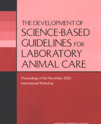 خرید و دانلود نسخه کامل کتاب The Development Of Science-based Guidelines For Laboratory Animal Care: Proceedings of the November 2003 International Workshop