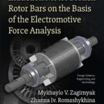 خرید و دانلود نسخه کامل کتاب The Diagnostics of Induction Motor Broken Rotor Bars on the Basis of the Electromotive Force Analysis
