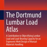 خرید و دانلود نسخه کامل کتاب The Dortmund Lumbar Load Atlas: A Contribution to Objectifying Lumbar Load and Load-Bearing Capacity for an Ergonomic Work Design of Manual Materials Handling