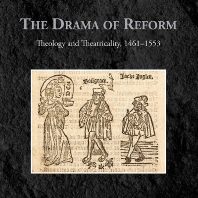 خرید و دانلود نسخه کامل کتاب The Drama of Reform: Theology and Theatricality, 1461-1553