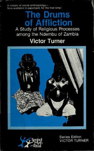 خرید و دانلود نسخه کامل کتاب The Drums of Affliction: A Study of Religious Processes among the Ndembu of Zambia_68e2ae43b95ef.jpeg خرید و دانلود نسخه کامل کتاب The Drums of Affliction: A Study of Religious Processes among the Ndembu of Zambia