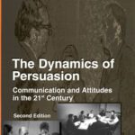 خرید و دانلود نسخه کامل کتاب The Dynamics of Persuasion: Communication and Attitudes in the 21st Century