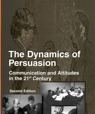 خرید و دانلود نسخه کامل کتاب The Dynamics of Persuasion: Communication and Attitudes in the 21st Century