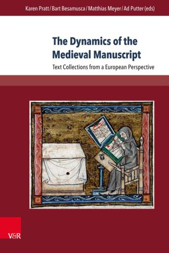 خرید و دانلود نسخه کامل کتاب The Dynamics of the Medieval Manuscript: Text Collections from a European Perspective_68e2457403792.jpeg خرید و دانلود نسخه کامل کتاب The Dynamics of the Medieval Manuscript: Text Collections from a European Perspective