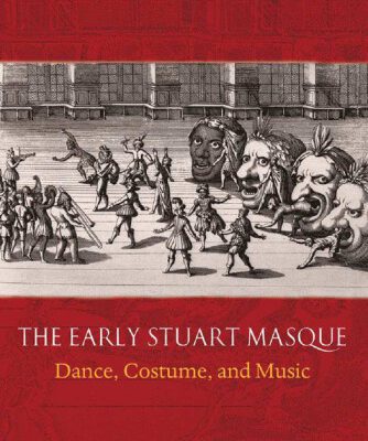 خرید و دانلود نسخه کامل کتاب The Early Stuart Masque: Dance, Costume, and Music