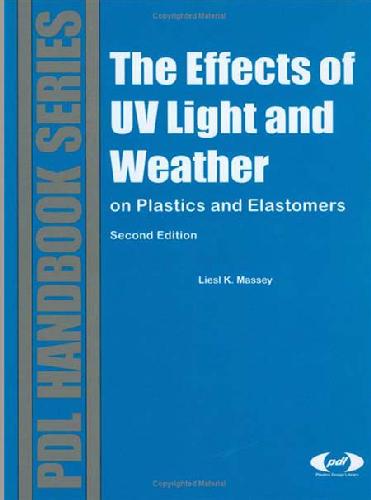خرید و دانلود نسخه کامل کتاب The effects of UV light and weather on plastics and elastomers_68eacfc788ec5.jpeg خرید و دانلود نسخه کامل کتاب The effects of UV light and weather on plastics and elastomers