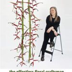خرید و دانلود نسخه کامل کتاب the effortless floral craftsman: a floral crafter’s guide to crafting with nature – Orginal Pdf