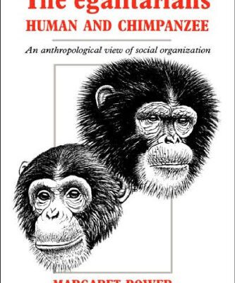 خرید و دانلود نسخه کامل کتاب The Egalitarians – Human and Chimpanzee: An Anthropological View of Social Organization