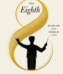 خرید و دانلود نسخه کامل کتاب The Eighth: Mahler and the World in 1910