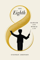 خرید و دانلود نسخه کامل کتاب The Eighth: Mahler and the World in 1910