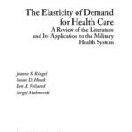 خرید و دانلود نسخه کامل کتاب The Elasticity of Demand for Health Care : A Review of the Literature and Its Application to the Military Health System