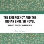 خرید و دانلود نسخه کامل کتاب The Emergency and the Indian English Novel: Memory, Culture and Politics