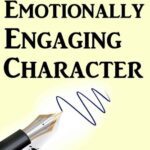 خرید و دانلود نسخه کامل کتاب The Emotionally Engaging Character (Writing Tips Book 2)