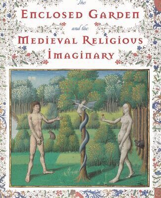 خرید و دانلود نسخه کامل کتاب The Enclosed Garden and the Medieval Religious Imaginary