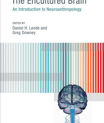 خرید و دانلود نسخه کامل کتاب The Encultured Brain: An Introduction to Neuroanthropology