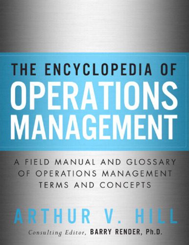 خرید و دانلود نسخه کامل کتاب The Encyclopedia of Operations Management: A Field Manual and Glossary of Operations Management Terms and Concepts_68dd3a446fc6f.jpeg خرید و دانلود نسخه کامل کتاب The Encyclopedia of Operations Management: A Field Manual and Glossary of Operations Management Terms and Concepts