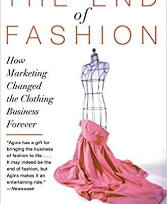 خرید و دانلود نسخه کامل کتاب The End of Fashion:  How Marketing Changed the Clothing Business Forever