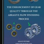 خرید و دانلود نسخه کامل کتاب The Enhancement of Gear Quality through the Abrasive Flow Finishing Process