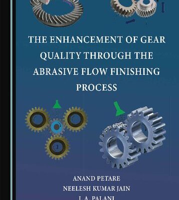 خرید و دانلود نسخه کامل کتاب The Enhancement of Gear Quality through the Abrasive Flow Finishing Process
