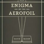 خرید و دانلود نسخه کامل کتاب The Enigma of the Aerofoil: Rival Theories in Aerodynamics, 1909-1930