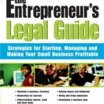خرید و دانلود نسخه کامل کتاب The Entrepreneur’s Legal Guide: Strategies for Starting, Managing, and Making Your Small Business Profitable
