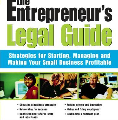 خرید و دانلود نسخه کامل کتاب The Entrepreneur’s Legal Guide: Strategies for Starting, Managing, and Making Your Small Business Profitable