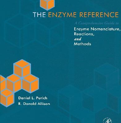 خرید و دانلود نسخه کامل کتاب The Enzyme Reference: A Comprehensive Guidebook to Enzyme Nomenclature, Reactions, and Methods