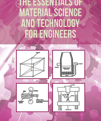خرید و دانلود نسخه کامل کتاب The Essentials of Material Science and Technology for Engineers
