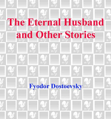 خرید و دانلود نسخه کامل کتاب The Eternal Husband and Other Stories