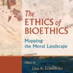 خرید و دانلود نسخه کامل کتاب The Ethics of Bioethics: Mapping the Moral Landscape