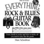 خرید و دانلود نسخه کامل کتاب The Everything Rock & Blues Guitar Book: From Chords to Scales and Licks to Tricks, All You Need to Play Like the Greats (Everything Series)