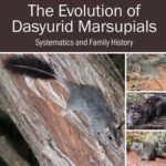 خرید و دانلود نسخه کامل کتاب The Evolution of Dasyurid Marsupials : Systematics and Family History