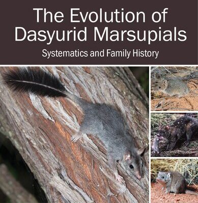 خرید و دانلود نسخه کامل کتاب The Evolution of Dasyurid Marsupials : Systematics and Family History
