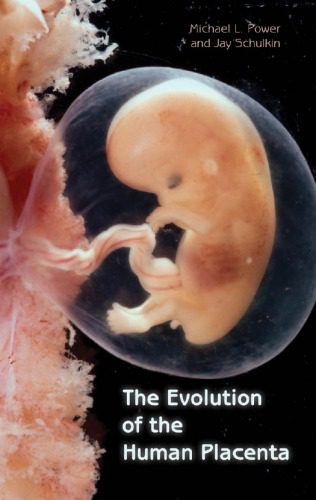 خرید و دانلود نسخه کامل کتاب The Evolution of the Human Placenta_68e1d02a90e94.jpeg خرید و دانلود نسخه کامل کتاب The Evolution of the Human Placenta